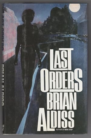 Seller image for Last Orders by Brian Aldiss (First thus) for sale by Heartwood Books and Art