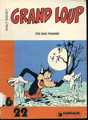 Image du vendeur pour Grand Loup : Pis que pendre mis en vente par Librairie Le Nord