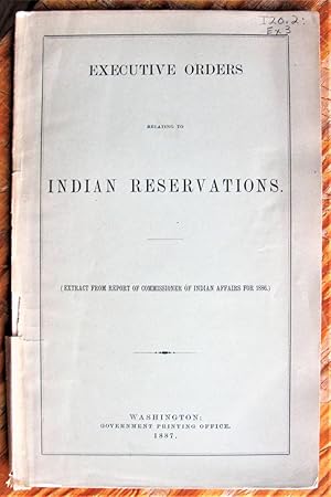 Executive Orders Relating to Indian Reservations