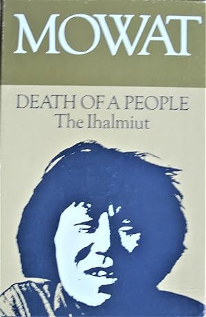 Death of a People. the Ihalmuit. Includes: People of the Deer and the Desperate People. Two Volum...