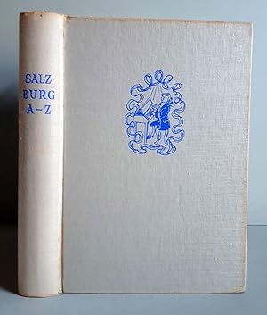Salzburg A-Z - gesammelt und herausgegeben von Josef Kaut mit vier Texte von Thomas Bernhard - 1954