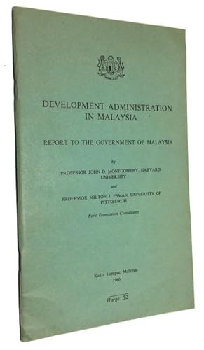 Imagen del vendedor de Development Administration in Malaysia; Report to the Government of Malaysia a la venta por McBlain Books, ABAA