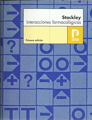 Stockley Interacciones Farmacologicas: Fuente Bibliografica Sobre Interacciones, Sus Mecanismos, ...