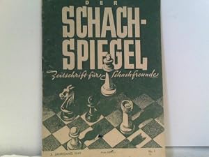 Der Schach-Spiegel - Zeitschrift für Schachfreunde.