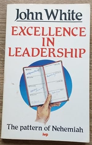 Seller image for Excellence in Leadership: The Pattern of Nehemiah for sale by Peter & Rachel Reynolds