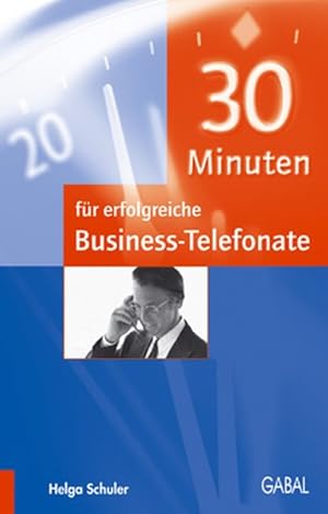 30 Minuten für erfolgreiche Business-Telefonate
