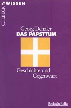 Bild des Verkufers fr Das Papsttum: Geschichte und Gegenwart (Beck'sche Reihe) zum Verkauf von Gerald Wollermann