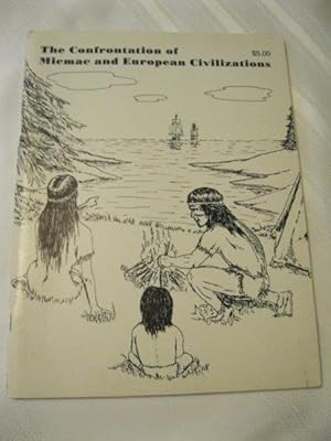 Bild des Verkufers fr The Confrontation of Micmac and European Civilization zum Verkauf von ABC:  Antiques, Books & Collectibles