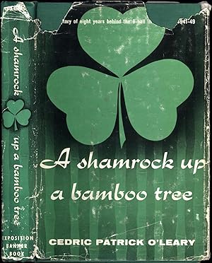 A Shamrock Up a Bamboo Tree / The Story of Eight Years Behind the 8-Ball in Shanghai, 1941-49