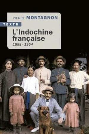 l'Indochine française ; 1858-1954