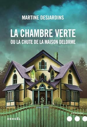 la Chambre verte ou la chute de la maison Delorme