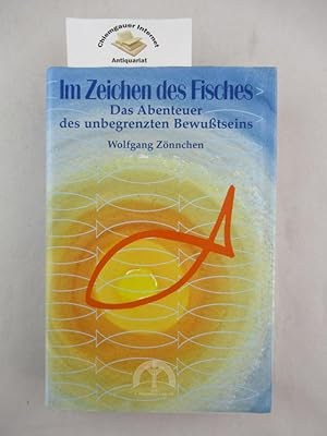 Im Zeichen des Fisches : das Abenteuer des unbegrenzten Bewusstseins. Hrsg. von Fatma C. de Greeuw.