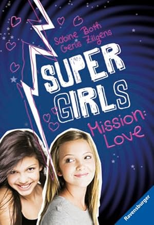 Bild des Verkufers fr Super Girls, Mission: Love (Ravensburger Taschenbcher) zum Verkauf von Antiquariat Armebooks