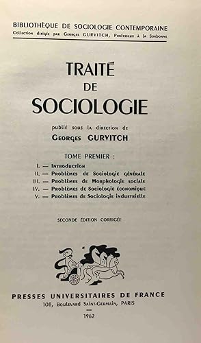 Traité de sociologie tome premier + tome second --- bibliothèque de sociologie contemporaine