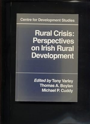 Rural Crisis - Perspectives on Irish Rural Development.