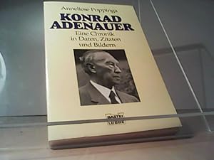 Konrad Adenauer. Eine Chronik in Daten, Zitaten und Bildern