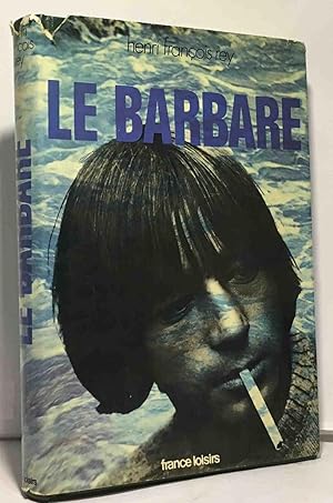 Seller image for Le barbare for sale by crealivres