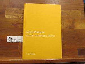 Imagen del vendedor de Gottes verbotene Worte : was die Bibel verschweigt. ed. und bearb. von a la venta por Antiquariat im Kaiserviertel | Wimbauer Buchversand