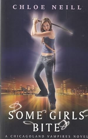 Bild des Verkäufers für Some Girls Bite: A Chicagoland Vampires Novel (Chicagoland Vampires Series) zum Verkauf von AMAHOFF- Bookstores