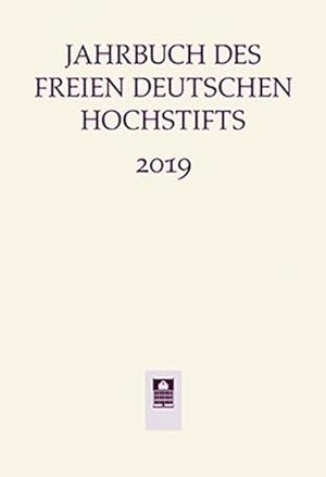 Bild des Verkufers fr Jahrbuch des Freien Deutschen Hochstifts 2019 zum Verkauf von AHA-BUCH GmbH