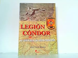 Bild des Verkufers fr La Legin Condor - Su historia 60 aos despus, zum Verkauf von Antiquariat Ehbrecht - Preis inkl. MwSt.