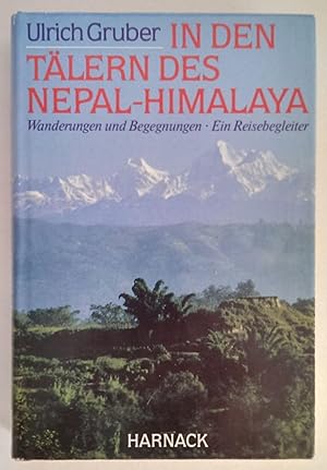 In den Tälern des Nepal-Himalaya. Wanderungen und Begegnungen.