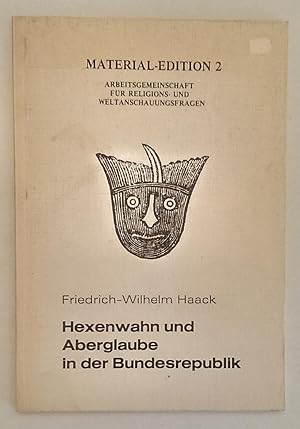 Hexenwahn und Aberglaube in der Bundesrepublik. Eine Dokumentation.