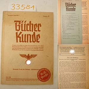 Seller image for Bcherkunde. Organ des Amtes Schrifttumspflege bei dem Beauftragten des Fhrers fr die gesamte geistige und weltanschauliche Erziehung der NSDAP. und der Reichsstelle zur Frderung des deutschen Schrifttums. Ausgabe B, Heft 5, 6. Jahrgang, Mai 1939 for sale by Galerie fr gegenstndliche Kunst