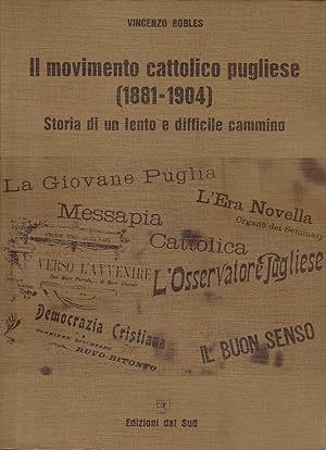 Image du vendeur pour Il movimento cattolico pugliese (1881-1904) Storia di un lento e difficile cammino mis en vente par Messinissa libri