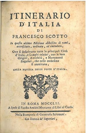 Itinerario d'Italia di Francesco Scotto in questa ultima edizione abbellito di rami, accresciuto,...