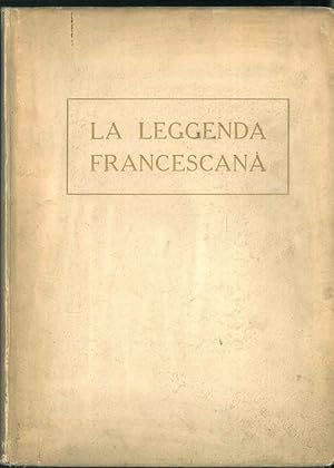 La leggenda francescana con introduzione di P. Vittorino Facchinetti, O.F.M e illustrazioni di Jo...