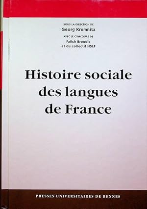 Imagen del vendedor de Histoire sociale des langues de France.: Avec le concours de Fach Broudic et de Carmen Aln Garabato, Klaus Bochmann, Henri Boyer, Dominique Caubet, Marie-Christine Hazal-Massieux, Franois Pic, Jean Sibille. a la venta por Studio Bibliografico Adige