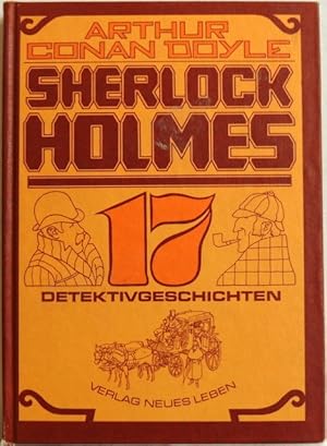 Sherlock Holmes; 17 Detektivgeschichten;