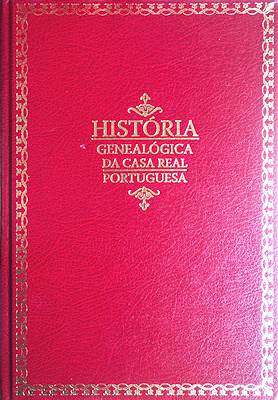 HISTORIA GENEALOGICA DA CASA REAL PORTUGUEZA. [FAC-SIMILE].