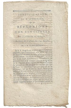 Justification de M. D'ORLÉANS ou RÉFLEXIONS d'un BON CITOYEN sur la Conduite du Chatelet, au suje...