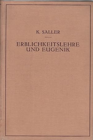 Einführung in die Menschliche Erblichkeitslehre und Eugenik / Karl Saller
