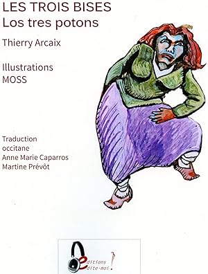 LES TROIS BISES .LOS TRES POTONS .Illustrations MOSS . Traduction occitane Anne Marie Caparros , ...