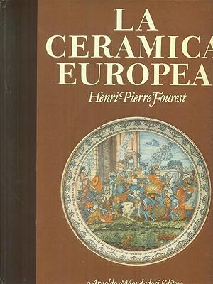 Bild des Verkufers fr La ceramica Europea zum Verkauf von Librodifaccia