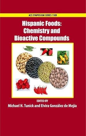 Seller image for Hispanic Foods: Chemistry and Bioactive Compounds (ACS Symposium Series) for sale by Bellwetherbooks