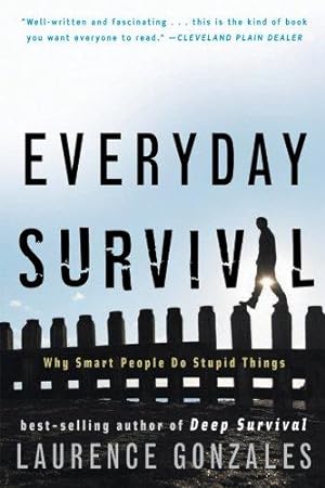 Imagen del vendedor de Everyday Survival: Why Smart People Do Stupid Things a la venta por Bellwetherbooks