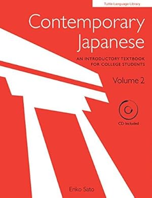 Seller image for Contemporary Japanese Volume 2: An Introductory Textbook for College Students (Audio CD Included) (Tuttle Language Library) for sale by Bellwetherbooks