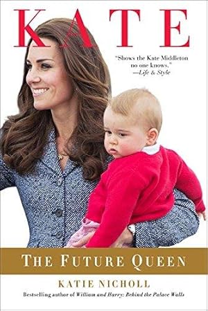 Seller image for Kate: The Future Queen for sale by Bellwetherbooks