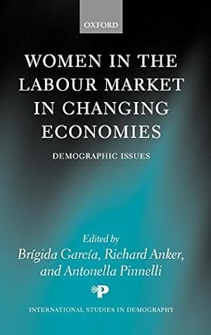 Seller image for Women in the Labour Market in Changing Economies: Demographic Issues (International Studies in Demography) for sale by Bellwetherbooks