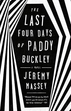 Seller image for The Last Four Days of Paddy Buckley: A Novel for sale by Bellwetherbooks