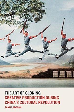 Image du vendeur pour Art of Cloning: Creative Production During China's Cultural Revolution mis en vente par Bellwetherbooks