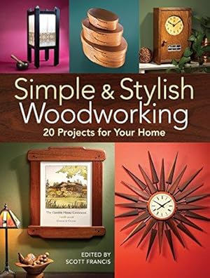 Bild des Verkufers fr Simple & Stylish Woodworking: 20 Projects for Your Home zum Verkauf von Bellwetherbooks