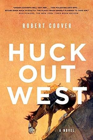 Seller image for Huck Out West: A Novel for sale by Bellwetherbooks