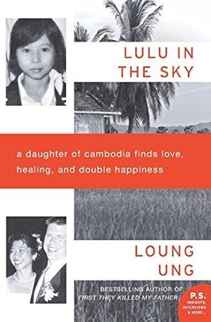 Bild des Verkufers fr Lulu in the Sky: A Daughter of Cambodia Finds Love, Healing, and Double Happiness zum Verkauf von Bellwetherbooks