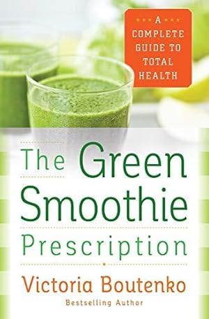 Seller image for Green Smoothie Prescription for sale by Bellwetherbooks