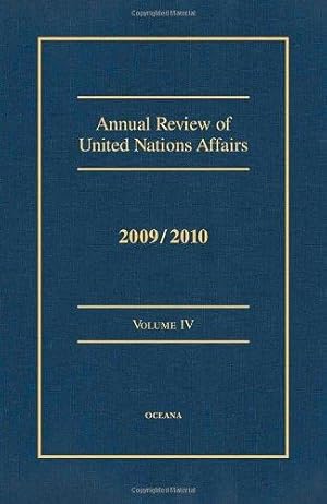 Imagen del vendedor de Annual Review of United Nations Affairs 2009/2010 VOLUME IV a la venta por Bellwetherbooks